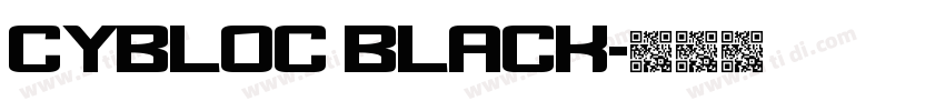 Cybloc Black字体转换